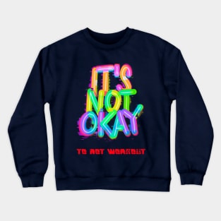 It's Not Okay to Not Workout Crewneck Sweatshirt
